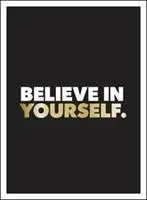 Uwierz w siebie: Pozytywne cytaty i afirmacje dla większej pewności siebie - Believe in Yourself: Positive Quotes and Affirmations for a More Confident You