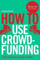 Jak korzystać z finansowania społecznościowego - How to Use Crowdfunding