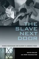 Niewolnik obok: handel ludźmi i niewolnictwo w dzisiejszej Ameryce - The Slave Next Door: Human Trafficking and Slavery in America Today