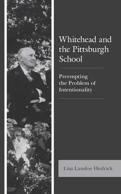 Whitehead i szkoła z Pittsburgha: Uprzedzając problem intencjonalności - Whitehead and the Pittsburgh School: Preempting the Problem of Intentionality