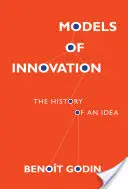 Modele innowacji: Historia idei - Models of Innovation: The History of an Idea