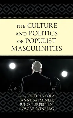 Kultura i polityka populistycznej męskości - The Culture and Politics of Populist Masculinities