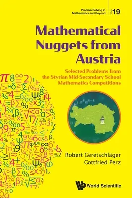 Matematyczne samorodki z Austrii: Wybrane problemy ze styryjskich zawodów matematycznych dla szkół średnich - Mathematical Nuggets from Austria: Selected Problems from the Styrian Mid-Secondary School Mathematics Competitions