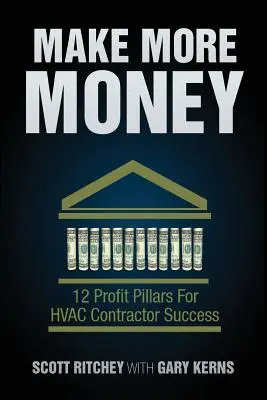 Zarabiaj więcej pieniędzy: 12 filarów sukcesu dla wykonawców HVAC - Make More Money: 12 Profit Pillars For HVAC Contractor Success