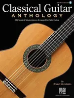 Antologia gitary klasycznej: Klasyczne arcydzieła zaaranżowane na gitarę solo - Classical Guitar Anthology: Classical Masterpieces Arranged for Solo Guitar