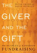 The Giver and the Gift: Zasady fundraisingu w królestwie - The Giver and the Gift: Principles of Kingdom Fundraising