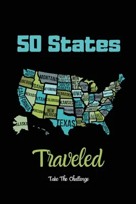 50 States Traveled Journal: Notatnik z wyzwaniami podróży po pięćdziesięciu stanach USA, prezent na podróż dla dorosłych i dzieci, książka, dziennik - 50 States Traveled Journal: Visiting Fifty United States Travel Challenge Notebook, Road Trip Gift For Adults & Kids, Book, Log