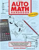 Auto Math Handbook Hp1554: Łatwe obliczenia dla konstruktorów silników, inżynierów samochodowych, kierowców wyścigowych, studentów i entuzjastów motoryzacji - Auto Math Handbook Hp1554: Easy Calculations for Engine Builders, Auto Engineers, Racers, Students, and Per Formance Enthusiasts