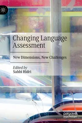 Changing Language Assessment: Nowe wymiary, nowe wyzwania - Changing Language Assessment: New Dimensions, New Challenges