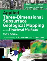 Stosowane trójwymiarowe podpowierzchniowe mapowanie geologiczne: Metody strukturalne - Applied Three-Dimensional Subsurface Geological Mapping: With Structural Methods