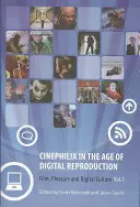 Cinephilia w erze cyfrowej reprodukcji: Film, przyjemność i kultura cyfrowa, tom 1 - Cinephilia in the Age of Digital Reproduction: Film, Pleasure, and Digital Culture, Volume 1