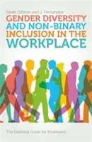 Różnorodność płci i integracja osób niebinarnych w miejscu pracy: Niezbędny przewodnik dla pracodawców - Gender Diversity and Non-Binary Inclusion in the Workplace: The Essential Guide for Employers