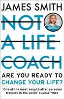 Nie jestem trenerem życia - czy jesteś gotowy zmienić swoje życie? - Not a Life Coach - Are You Ready to Change Your Life?