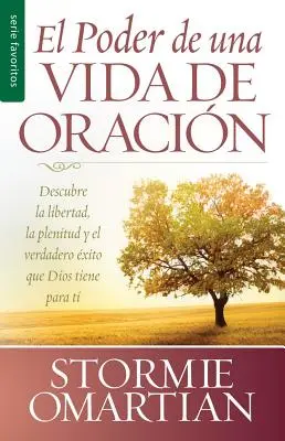 Poder de Una Vida de Oracion, El = Moc modlącego się życia - Poder de Una Vida de Oracion, El = the Power of a Praying Life