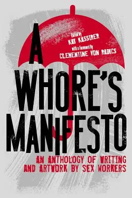 Manifest dziwki: Antologia tekstów i dzieł sztuki autorstwa osób świadczących usługi seksualne - A Whore's Manifesto: An Anthology of Writing and Artwork by Sex Workers