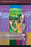 Moje kości i mój flet: Opowieść o duchach w staromodnym stylu - My Bones and My Flute: A Ghost Story in the Old-Fashioned Manner