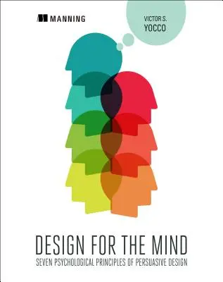 Design for the Mind: Siedem psychologicznych zasad projektowania perswazyjnego - Design for the Mind: Seven Psychological Principles of Persuasive Design