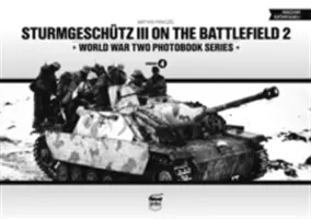 Sturmgeschutz III na polu bitwy, tom 2 - Sturmgeschutz III on the Battlefield, Volume 2