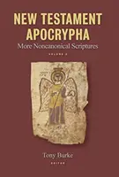 Apokryfy Nowego Testamentu, tom 2: Więcej pism niekanonicznych - New Testament Apocrypha, Volume 2: More Noncanonical Scriptures