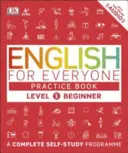English for Everyone Practice Book Level 1 Beginner - Kompletny program do samodzielnej nauki - English for Everyone Practice Book Level 1 Beginner - A Complete Self-Study Programme