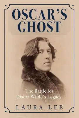 Duch Oscara: Bitwa o dziedzictwo Oscara Wilde'a - Oscar's Ghost: The Battle for Oscar Wilde's Legacy