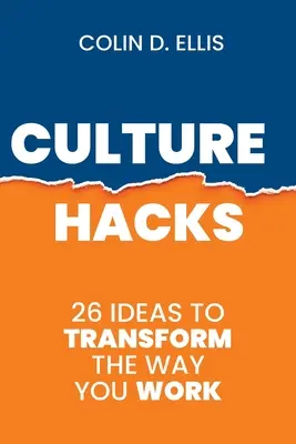 Culture Hacks: 26 sposobów na zmianę sposobu pracy - Culture Hacks: 26 ways to transform the way you work