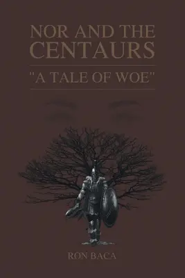 Nor i Centaury: Opowieść o nieszczęściu - Nor and the Centaurs: A Tale of Woe