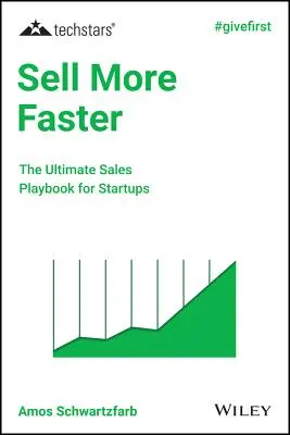 Sell More Faster: Kompletny podręcznik sprzedaży dla startupów - Sell More Faster: The Ultimate Sales Playbook for Startups