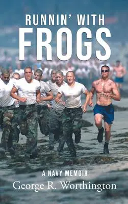 Runnin' with Frogs: Wspomnienia z marynarki wojennej - Runnin' with Frogs: A Navy Memoir