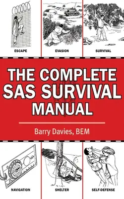 Kompletny podręcznik przetrwania SAS - The Complete SAS Survival Manual