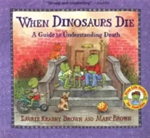Kiedy umierają dinozaury: przewodnik po zrozumieniu śmierci - When Dinosaurs Die: A Guide to Understanding Death
