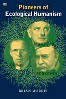 Pionierzy ekologicznego humanizmu - Pioneers of Ecological Humanism