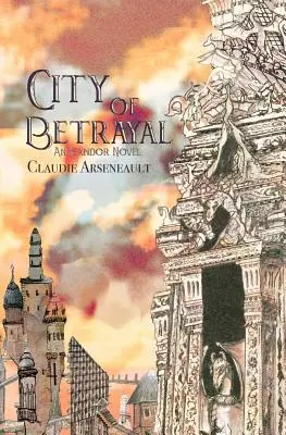 Miasto zdrady: Powieść o Isandorze - City of Betrayal: An Isandor Novel