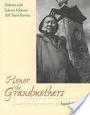 Cześć babciom: Kobiety z plemienia Dakota i Lakota opowiadają swoje historie - Honor the Grandmothers: Dakota and Lakota Women Tell Their Stories