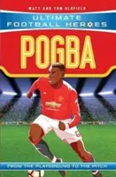 Pogba (Ultimate Football Heroes - seria piłkarska nr 1) - Pogba (Ultimate Football Heroes - the No. 1 football series)