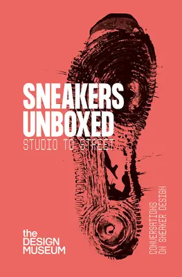 Sneakers Unboxed: od studia do ulicy - Sneakers Unboxed: Studio to Street