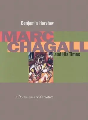 Marc Chagall i jego czasy: Narracja dokumentalna - Marc Chagall and His Times: A Documentary Narrative