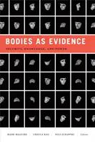 Ciała jako dowody: Bezpieczeństwo, wiedza i władza - Bodies as Evidence: Security, Knowledge, and Power