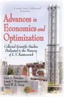 Advances in Economics & Optimization - Collected Scientific Papers Dedicated to the Memory of L V Kantorovich (Postępy w ekonomii i optymalizacji - zebrane prace naukowe poświęcone pamięci L V Kantorowicza) - Advances in Economics & Optimization - Collected Scientific Papers Dedicated to the Memory of L V Kantorovich