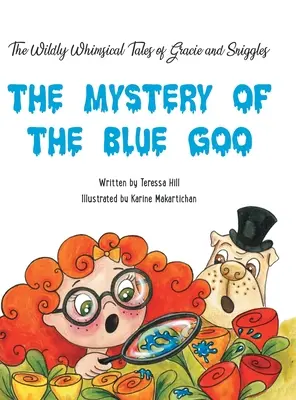 Dziko kapryśne opowieści o Gracie i Sniggles: Tajemnica Blue Goo - The Wildly Whimsical Tales of Gracie & Sniggles: The Mystery of the Blue Goo