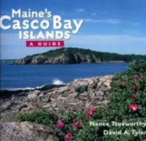 Wyspy zatoki Casco w stanie Maine: Przewodnik - Maine's Casco Bay Islands: A Guide