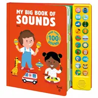 Moja wielka księga dźwięków: Ponad 100 dźwięków - My Big Book of Sounds: More Than 100 Sounds