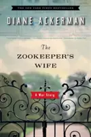 Żona zoologa: opowieść wojenna - The Zookeeper's Wife: A War Story