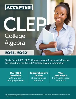 CLEP College Algebra Study Guide 2021-2022: Kompleksowy przegląd z praktycznymi pytaniami testowymi do egzaminu CLEP College Algebra - CLEP College Algebra Study Guide 2021-2022: Comprehensive Review with Practice Test Questions for the CLEP College Algebra Examination