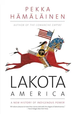 Lakota America: Nowa historia rdzennej władzy - Lakota America: A New History of Indigenous Power
