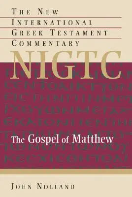 Ewangelia Mateusza: Komentarz do tekstu greckiego - The Gospel of Matthew: A Commentary on the Greek Text