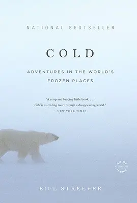 Zimno: Przygody w mroźnych miejscach na świecie - Cold: Adventures in the World's Frozen Places