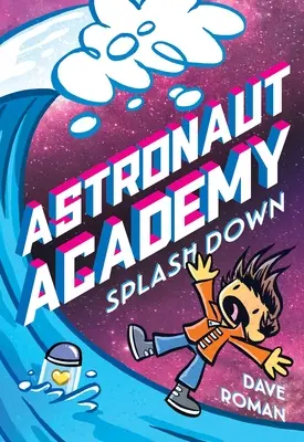 Akademia Astronautów: Splashdown - Astronaut Academy: Splashdown