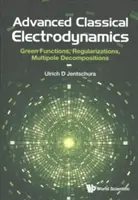 Zaawansowana elektrodynamika klasyczna: Funkcje Greena, regularyzacje, rozkłady wielobiegunowe - Advanced Classical Electrodynamics: Green Functions, Regularizations, Multipole Decompositions