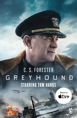 Greyhound - Odkryj trzymający w napięciu thriller morski, na podstawie którego powstał film z Tomem Hanksem w roli głównej. - Greyhound - Discover the gripping naval thriller behind the major motion picture starring Tom Hanks